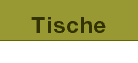 Tische